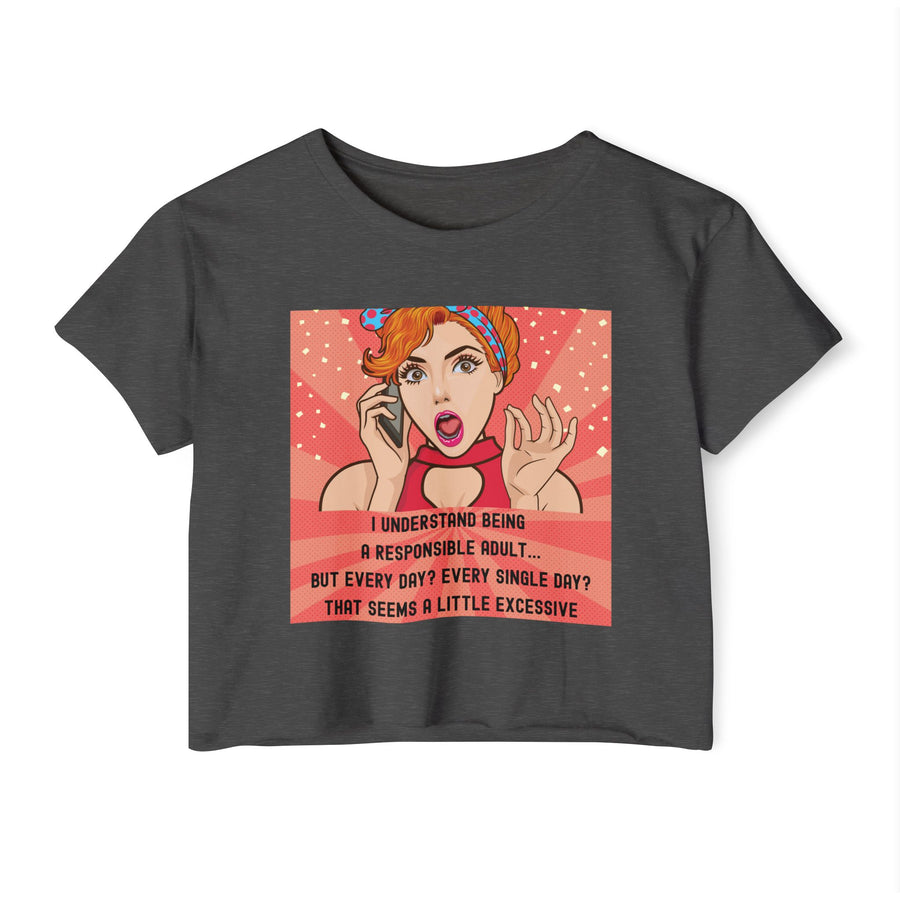Pop Art Crop Top T-shirt — "Being Responsible Adult Every Single Day?" Graphic Tee for Women