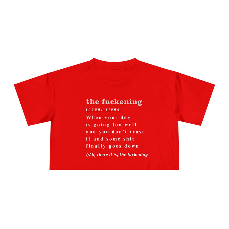 "The Fuckening" Definition Crop Tee — Funny Sarcastic Women's Graphic Text T-shirt Top