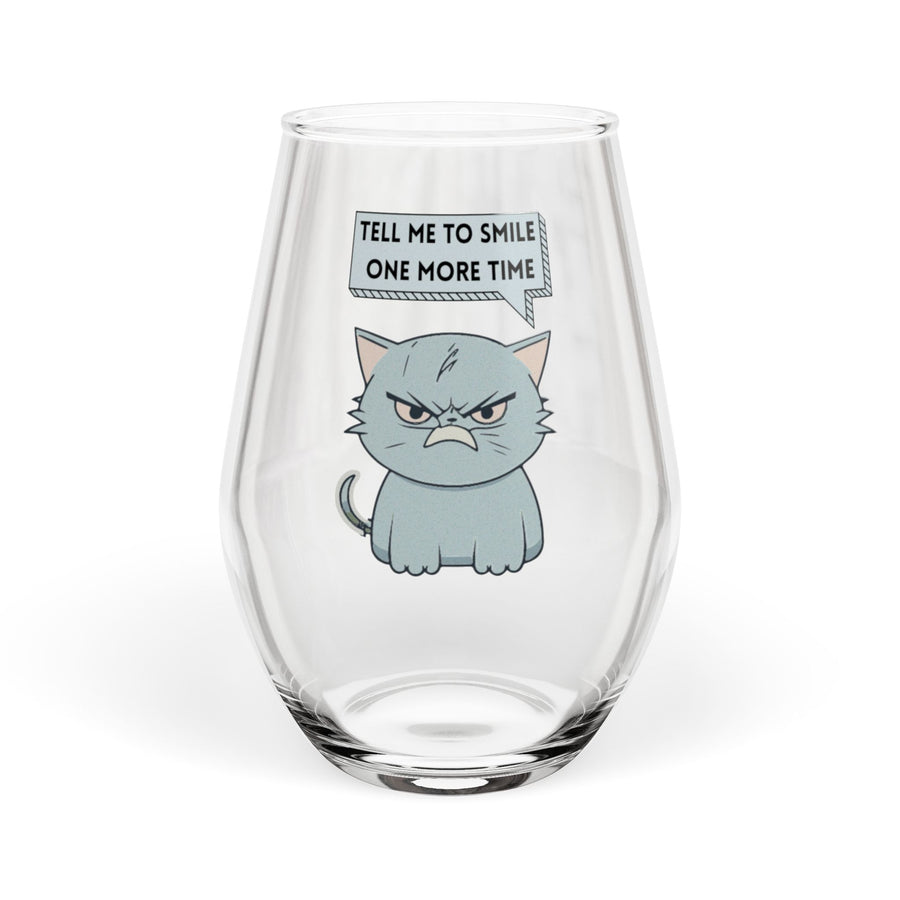 Stemless Wine Glass – Sassy Cat "Tell Me to Smile One More Time"