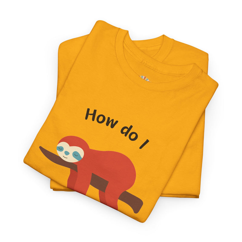 Anxious Sloth Tee — "How do I uninstall anxiety?" Graphic T-Shirt