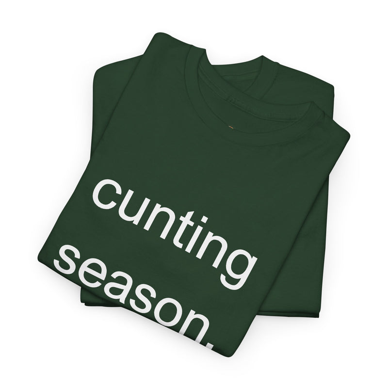 Provocative Graphic Tee — "cunting season." Minimalist Text Statement T-Shirt
