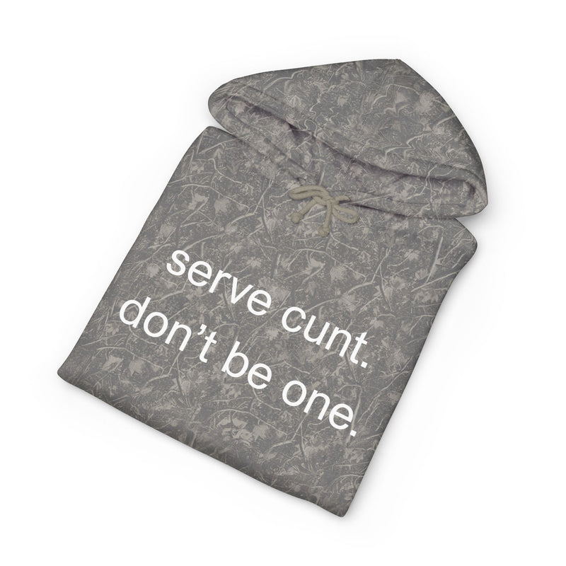Camo Statement Hoodie – "Serve Cunt Don’t Be One" Hooded Sweatshirt