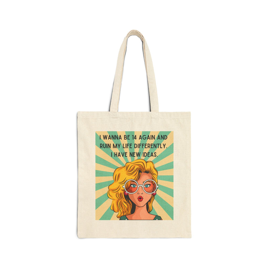 Canvas Tote Bag — Retro Pop Art Blonde with Quote “I Wanna Be 14 Again and Ruin My Life Differently”