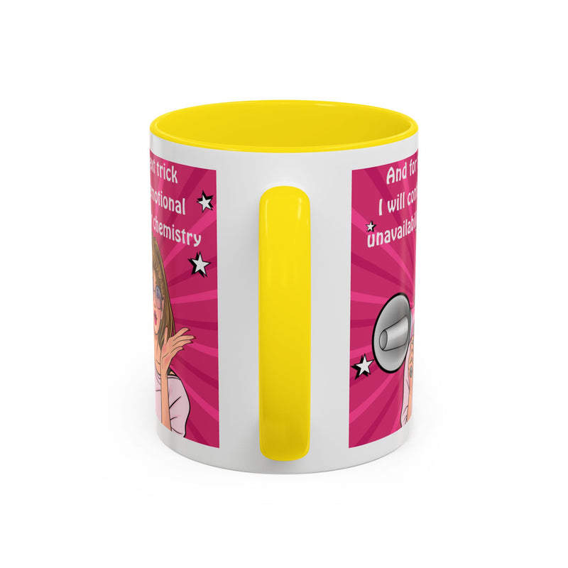 Coffee or Tea Mug — "And for my next trick, I will confuse emotional unavailability for chemistry" Retro Pop Art Accent Mug