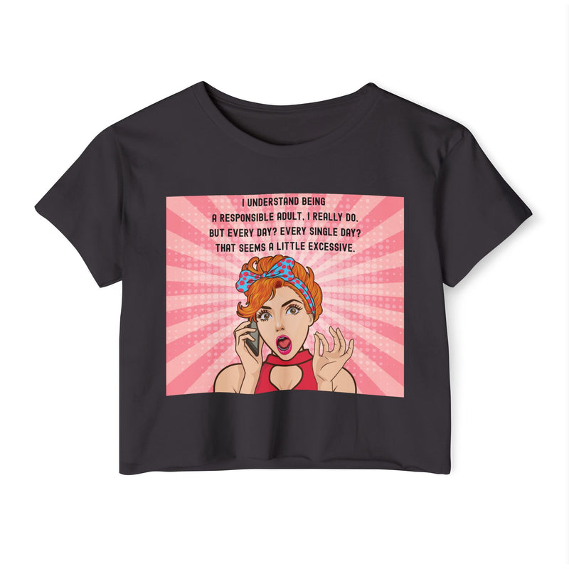 Pop Art Crop Top T-shirt — "Being Responsible Adult Every Single Day?" Graphic Tee for Women