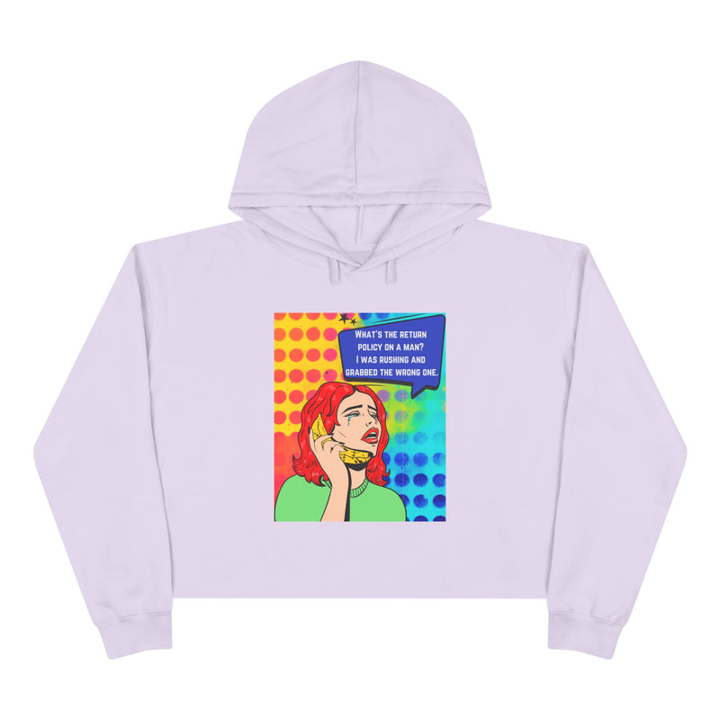 Crop Hoodie — Retro Pop Art "What's the Return Policy on a Man?" Graphic Crop Hooded Sweatshirt