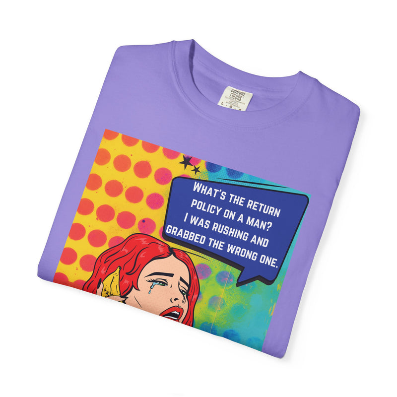 Pop Art Phone Call T-Shirt — "What's the Return Policy on a Man?" Graphic Tee