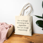 Tote Bag — “I’m No Longer Shrinking to Be Digestible” Canvas Tote