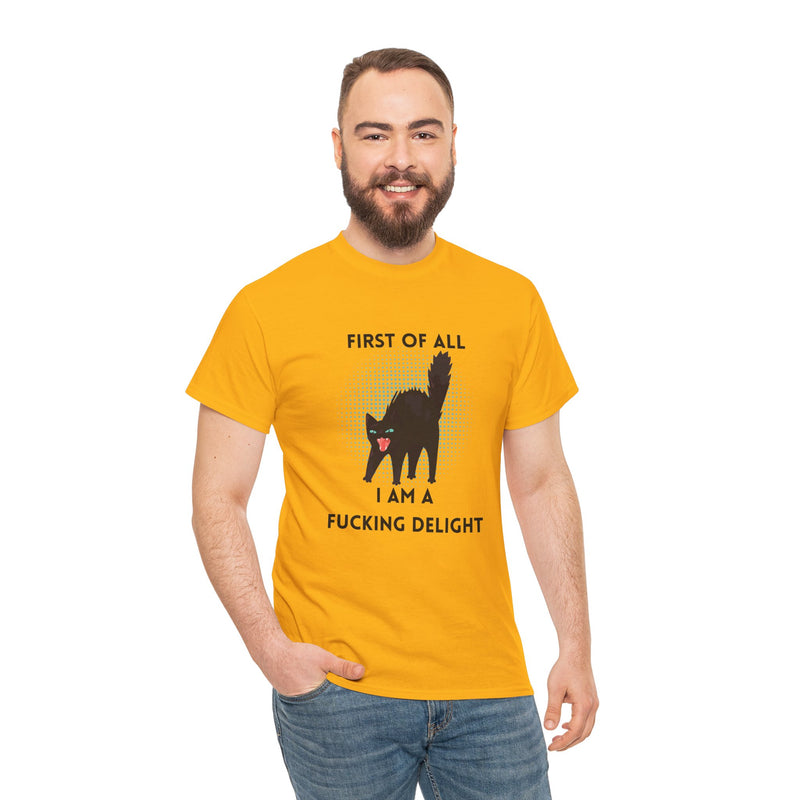 Sassy Cat Graphic Tee — "First of All I Am a Fucking Delight" Black Cat Humor T-Shirt