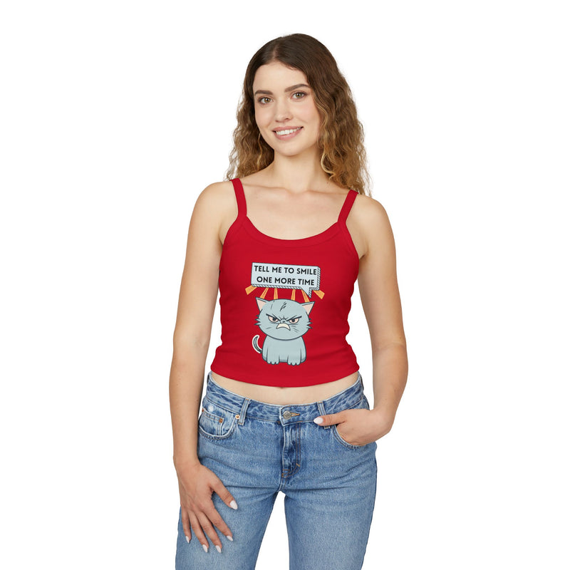 Spaghetti Tank: "Tell Me To Smile One More Time" Sassy Cat Crop Top