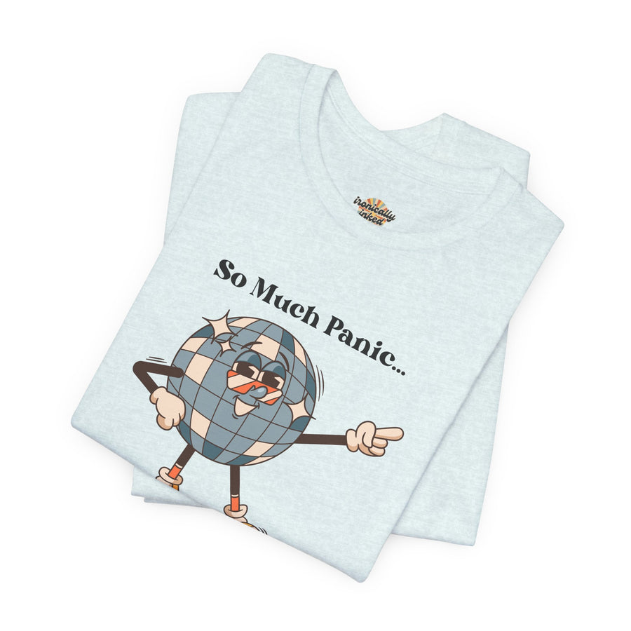 Retro Disco Tee — "So Much Panic... Not Enough Disco" Graphic T-Shirt