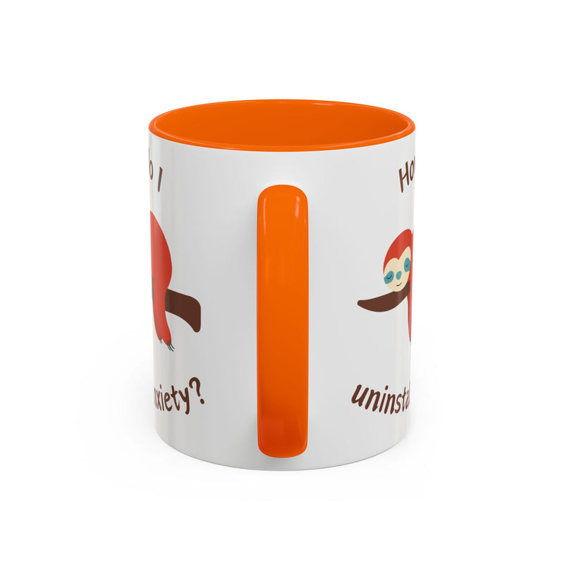 Coffee or Tea Accent Mug — "How Do I Uninstall Anxiety?" Exhausted Sloth Coffee Cup
