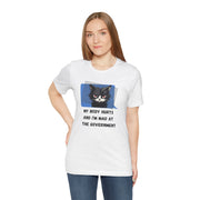 Sassy Cat Tee – “My Body Hurts and I’m Mad at the Government” Graphic T-Shirt