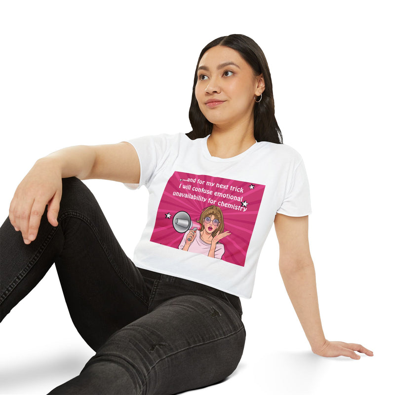 Pop Art Megaphone Crop Top — "And for my next trick I will confuse emotional unavailability for chemistry" Festival Tee