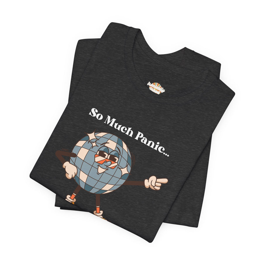 Retro Disco Tee — "So Much Panic... Not Enough Disco" Graphic T-Shirt