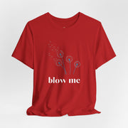 Blow Me Dandelion Tee – Graphic T-Shirt
