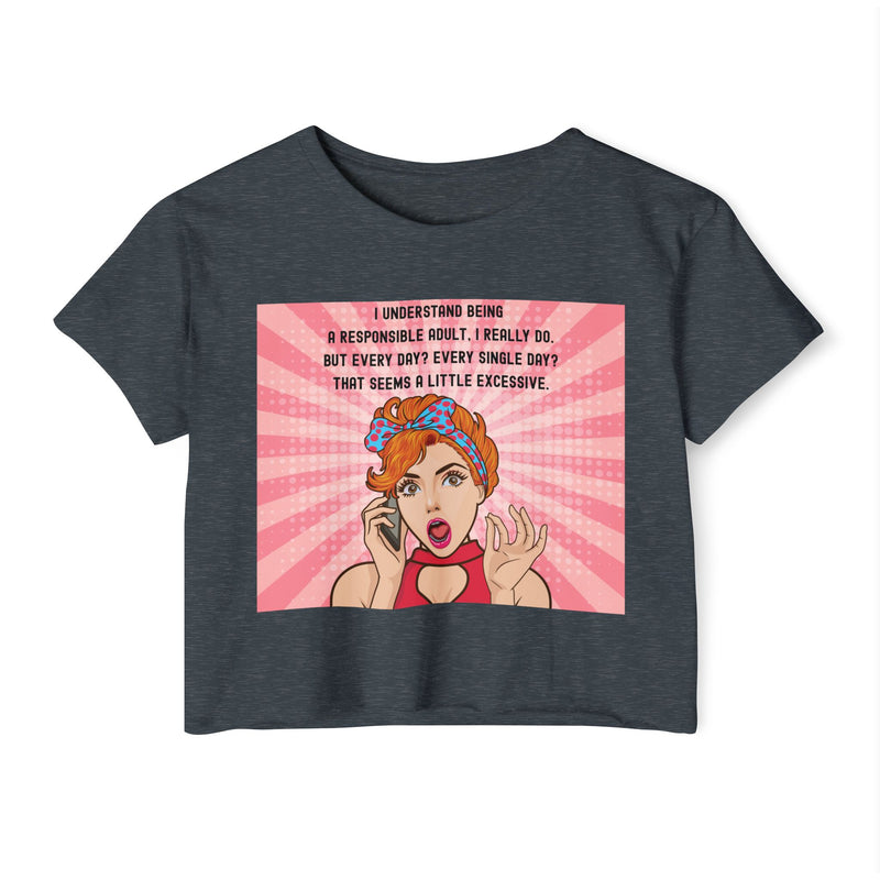 Pop Art Crop Top T-shirt — "Being Responsible Adult Every Single Day?" Graphic Tee for Women