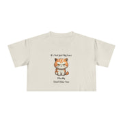 Crop T-Shirt — Sassy Cat "It's Not Just My Face I Really Don't Like You" Graphic Tee