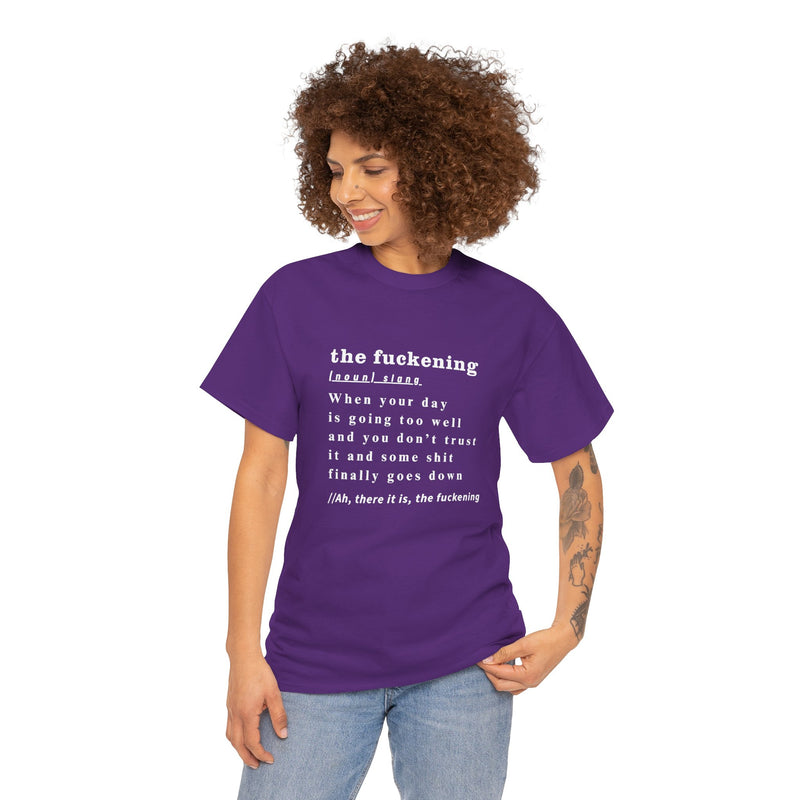 Graphic Tee — “the fuckening” Definition Minimalist Text T-Shirt