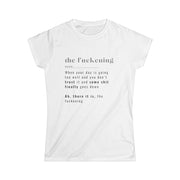 The Fuckening - Womens SoftStyle Tee