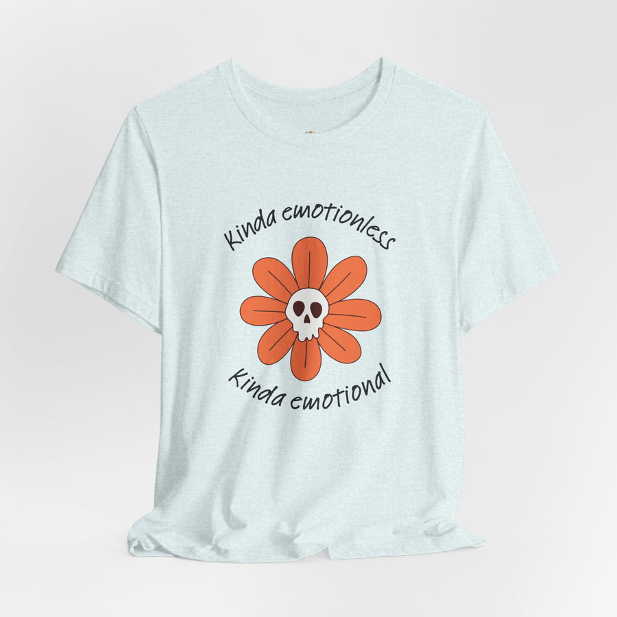 Graphic Tee - Kinda Emotionless Kinda Emotional Floral Skull Mental Health Awareness T-Shirt