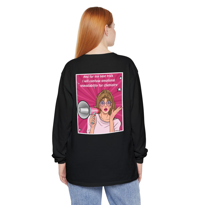 Long Sleeve T-Shirt — “I Will Confuse Emotional Unavailability for Chemistry” Pop Art Oversize Tee