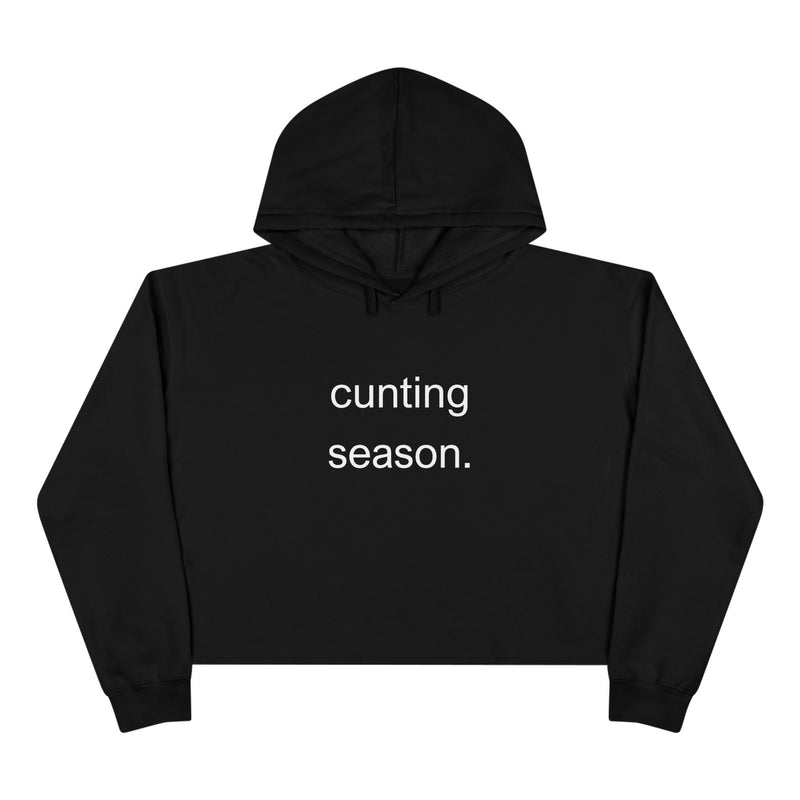 Cropped Hoodie — "cunting season." Minimalist Text Slogan Crop Hooded Sweatshirt