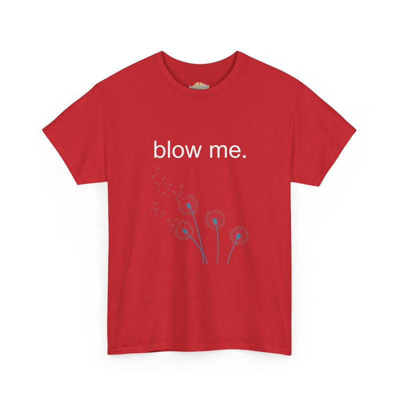 Graphic Tee — "blow me." Dandelion Puff T-Shirt