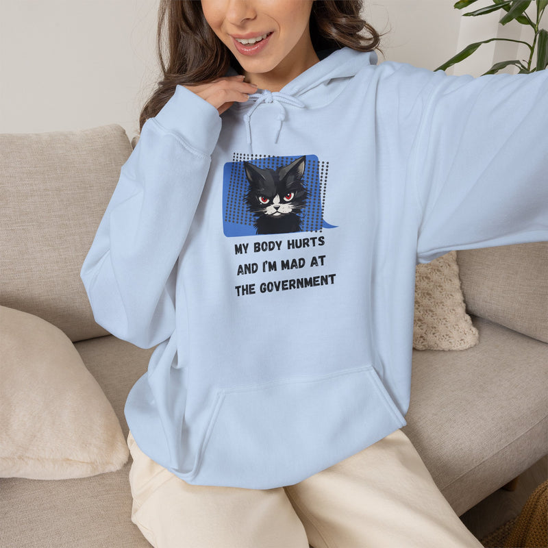 Hoodie — 'My Body Hurts and I'm Mad at the Government' Graphic Hooded Sweatshirt