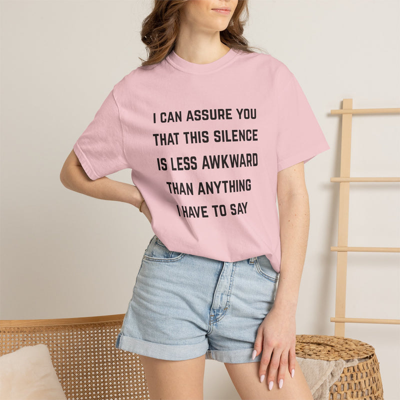Graphic Tee — "I Can Assure You That This Silence Is Less Awkward Than Anything I Have to Say" Oversized T-Shirt