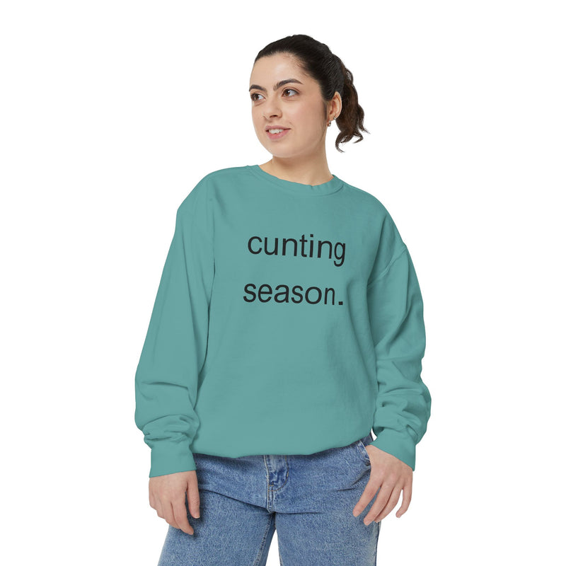 cunting season. Statement Sweatshirt