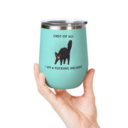 Fucking Delight Sassy Cat Wine Tumbler - Stainless Steel 12oz