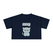 Sassy Cat Crop Tee — "Tell Me To Smile One More Time"  Women's T-Shirt Top