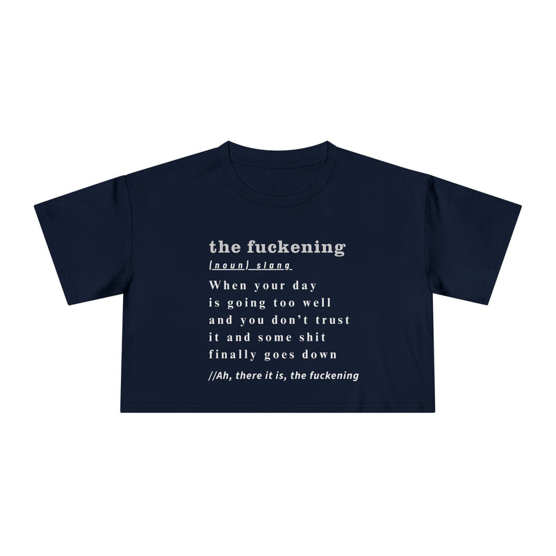 "The Fuckening" Definition Crop Tee — Funny Sarcastic Women's Graphic Text T-shirt Top