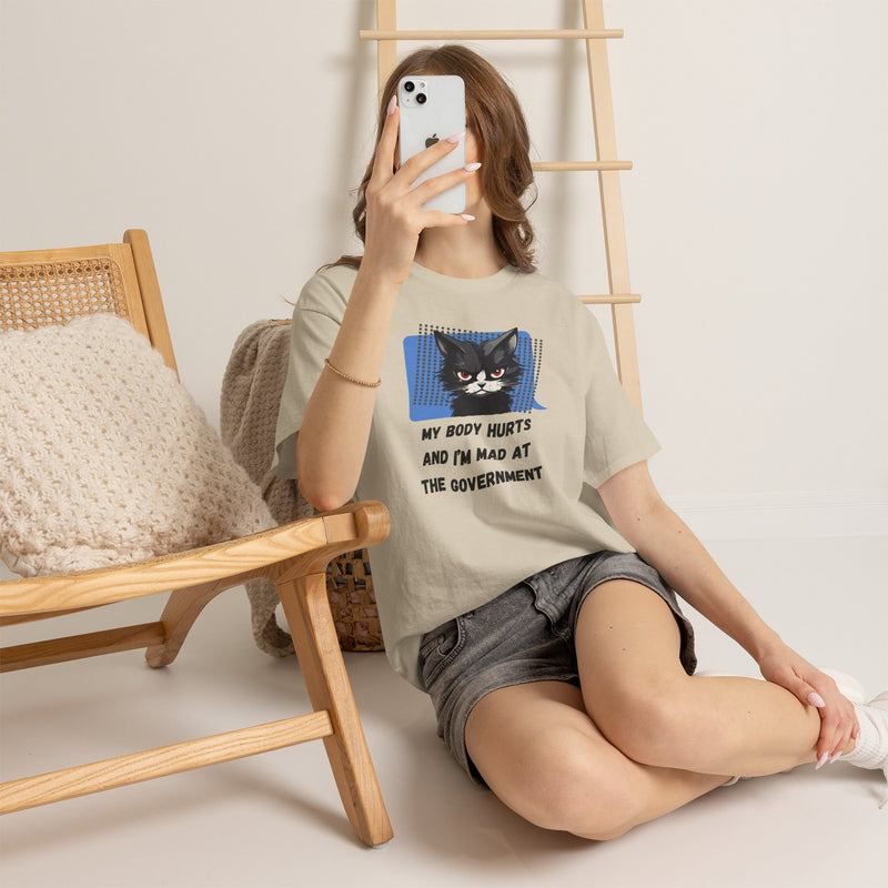 Graphic Tee “My Body Hurts and I’m Mad at the Government” Sassy Cat T-Shirt
