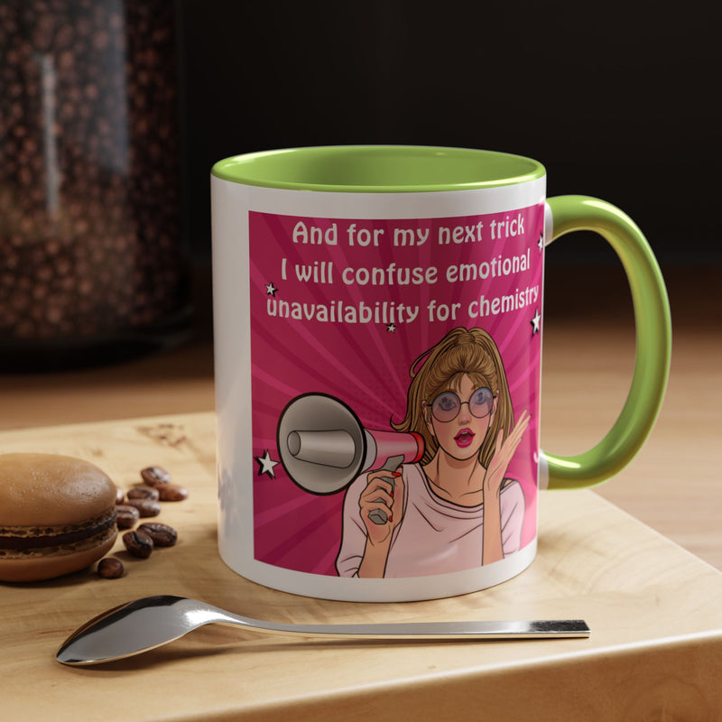 Coffee or Tea Mug — "And for my next trick, I will confuse emotional unavailability for chemistry" Retro Pop Art Accent Mug