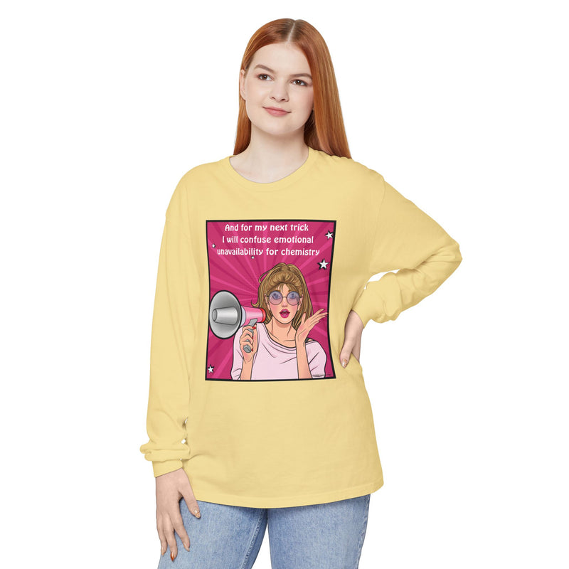Long Sleeve T-Shirt — “I Will Confuse Emotional Unavailability for Chemistry” Pop Art Oversize Tee
