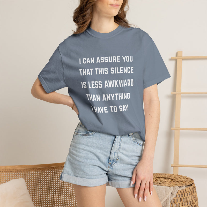 Graphic Tee — "I Can Assure You That This Silence Is Less Awkward Than Anything I Have to Say" Oversized T-Shirt