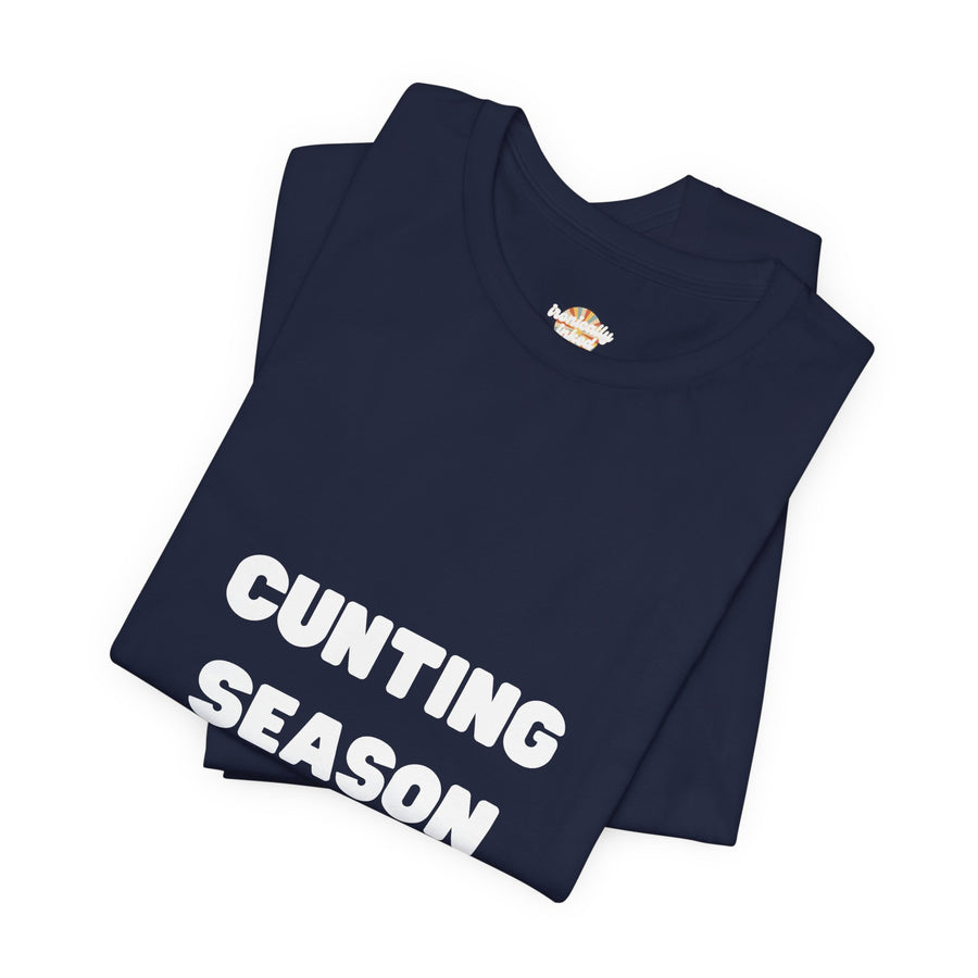 "Cunting Season" Tee — Bold Provocative Statement T-Shirt