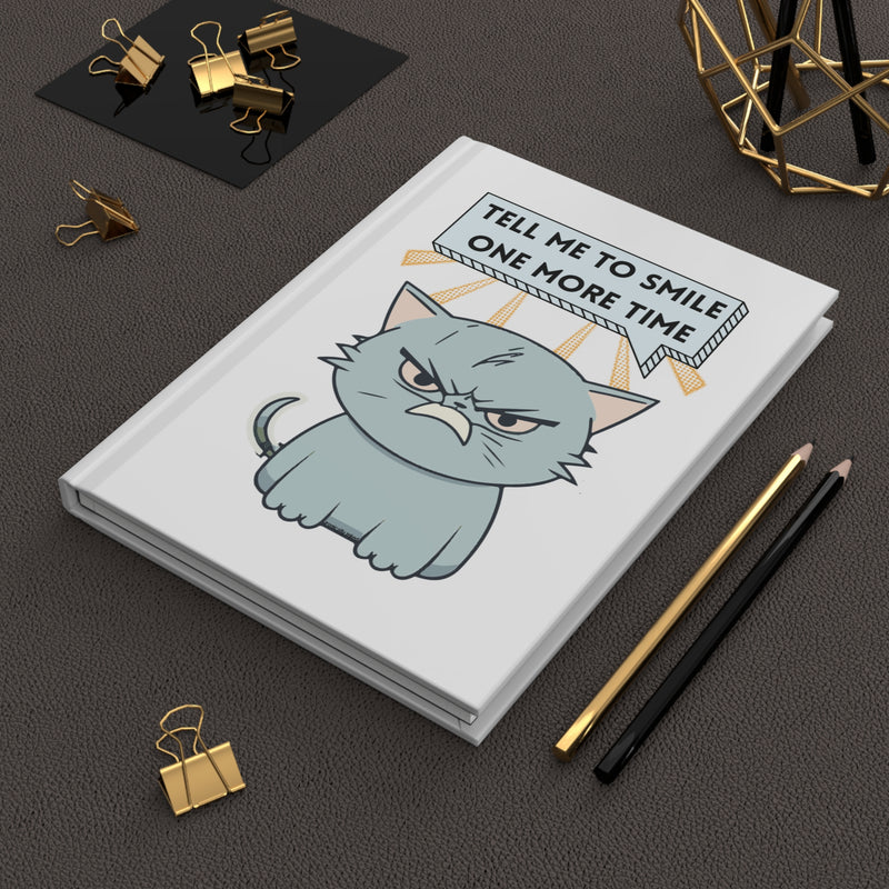 Grumpy Cat Hardcover Journal – “Tell Me To Smile One More Time” Lined Notebook