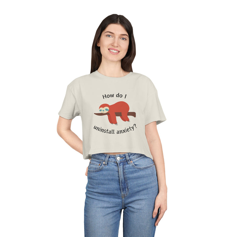 Crop Tee "How Do I Uninstall Anxiety" Exhausted Sloth Mental Health Awareness T-shirt Top