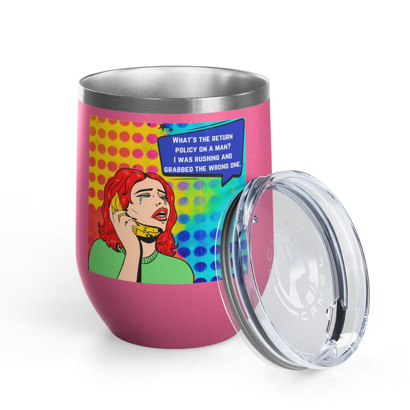 "What's the Return Policy on a Man" Retro Pop Art Insulated Wine Tumbler - Stainless Steel 12oz