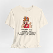 Graphic Tee — “I Understand Being A Responsible Adult… That Seems A Little Excessive” Pop Art T-Shirt