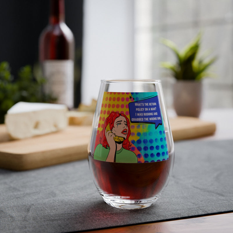 Retro Pop Art Stemless Wine Glass – "What's the Return Policy on a Man?..."