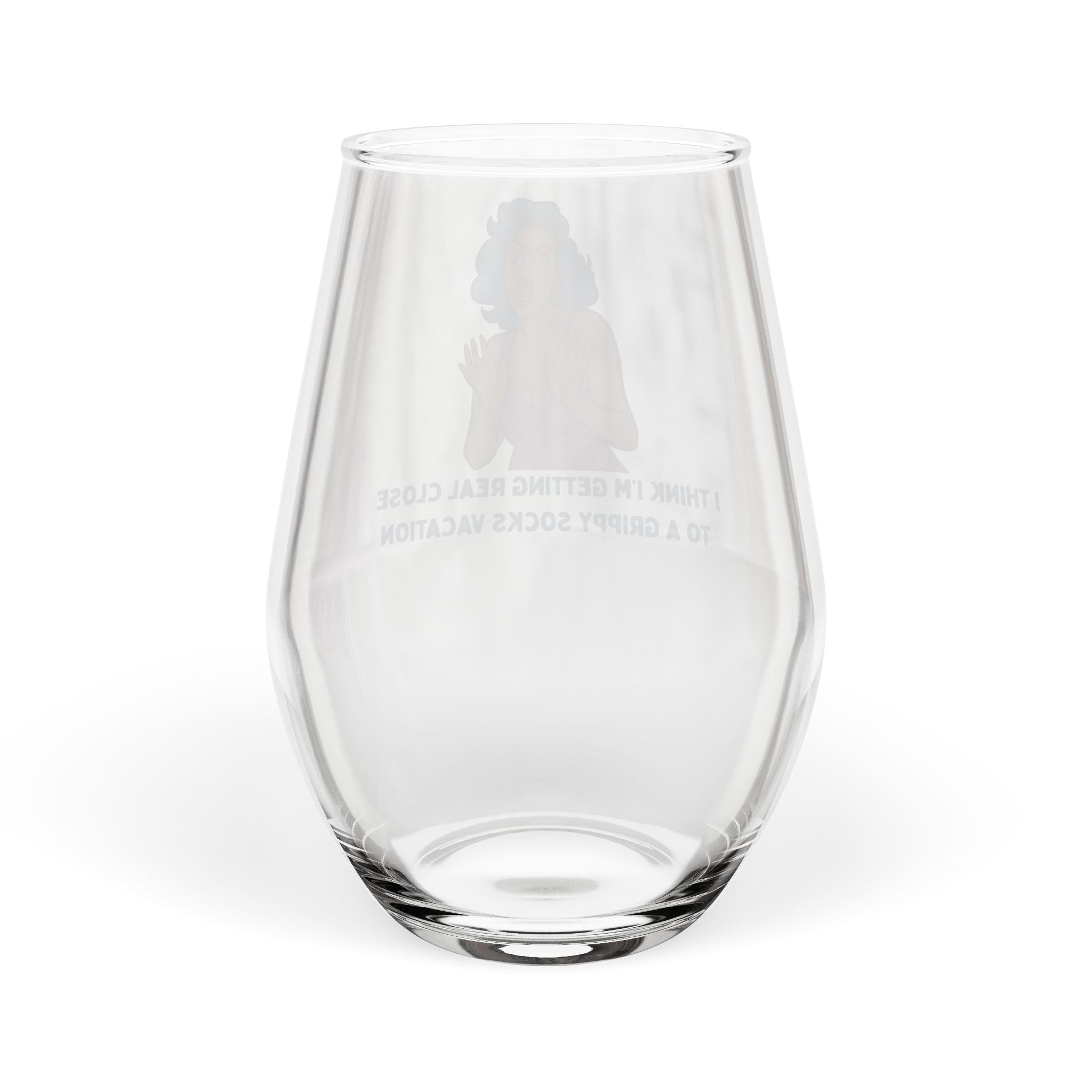 Stemless Wine Glass – Pop Art: “I Think I'm Getting Real Close to a Grippy Socks Vacation”