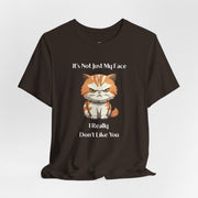 Sassy Cat T-Shirt — "It’s Not Just My Face, I Really Don’t Like You" Graphic Tee