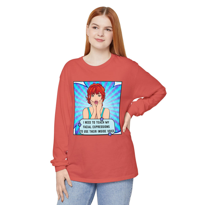 Long Sleeve Tee — Pop Art 'I Need to Teach My Facial Expressions to Use Their Inside Voice' Graphic Oversize T-Shirt