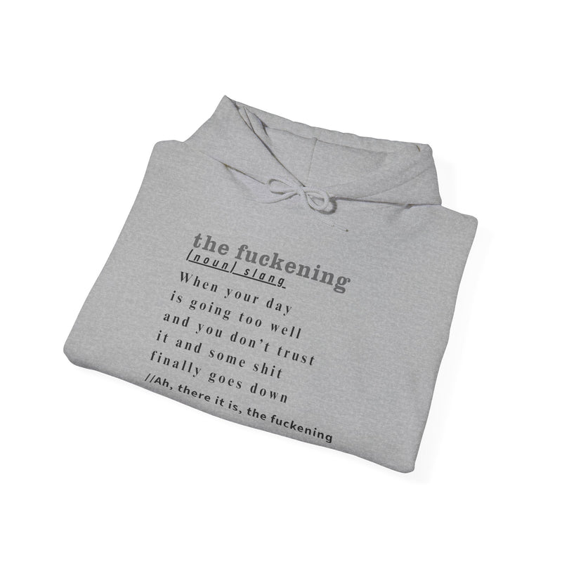 Graphic Hoodie — Minimalist 'the fuckening' Definition Hooded Sweatshirt