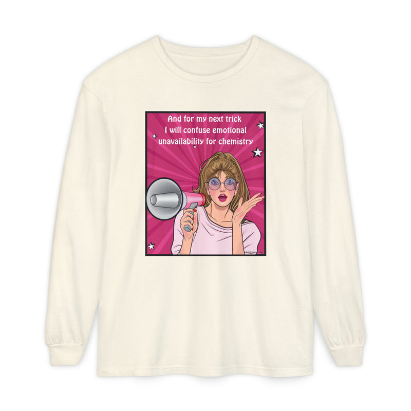 Long Sleeve T-Shirt — “I Will Confuse Emotional Unavailability for Chemistry” Pop Art Oversize Tee