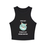 Racer Tank — "I’m Not Crazy, My Reality Is Just Different From Yours" Wonderland Graphic Crop Top